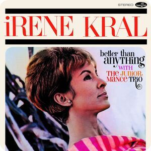 Irene Kral - Better Than Anything - Limited 180-Gram Vinyl with Bonus Tracks
